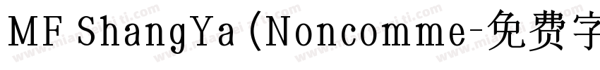 MF ShangYa (Noncomme字体转换